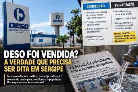 DESO foi vendida? A verdade que precisa ser dita em meio à disputa política em Sergipe